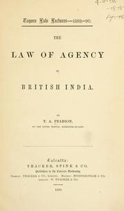 The law of agency in British India by Tindal Arthur Pearson