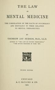 Cover of: law of mental medicine: the correlation of the facts of psychology and histology in their relation to medical therapeutics.