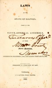 Cover of: Laws of the state of Illinois: passed by the Ninth General Assembly, at their first session, commencing December 1, 1834, and ending February 13, 1835