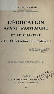 Cover of: L' éducation avant Montaigne: et le chapitre "De l'Institution des Enfants".