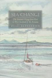 Cover of: Sea change: the summer voyage from East to West Scotland of the Anassa