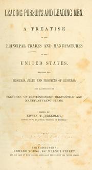 Cover of: Leading pursuits and leading men.: A treatise on the principal trades and manufactures of the United States.