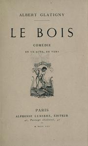Cover of: Le bois: comédie en un acte, en vers.