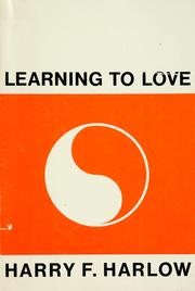 Cover of: Learning to love by Harry Frederick Harlow