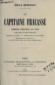 Cover of: Le capitaine Fracasse, comédie héroïque en vers, cinq actes en sept tableaux d'après le roman de Théophile Gautier.