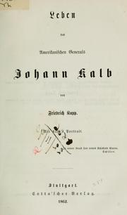 Leben des amerikanischen Generals Johann Kalb by Friedrich Kapp