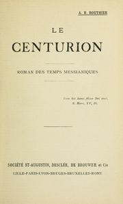 Cover of: Le centurion: roman des temps messianiques