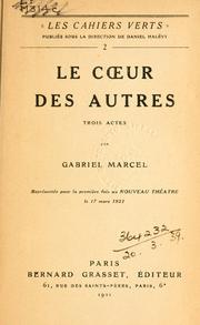 Cover of: Le coeur des autres, trois actes. by Gabriel Marcel