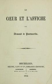 Cover of: Le coeur et l'affiche by Pontmartin, Armand comte de