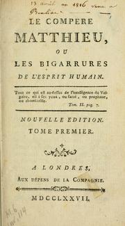 Cover of: Le compere Mathieu, ou Les bigarrures de l'esprit humain by Henri-Joseph Du Laurens