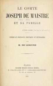 Cover of: Le comte Joseph de Maistre et sa famille, 1753-1852: études et portraits politique et littéraires.