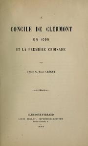 Le concile de Clermont en 1095 et la premiere croisade by G.-Régis Crégut