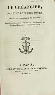 Cover of: Le Créancier: comédie en trois actes, imitée de l'allemand de Richter