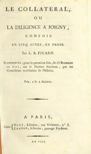 Cover of: collatéral, ou, La diligence à Joigny: comédie en 5 actes, en prose, représentée, pour la première fois, le 15 brumaire an VIII, sur le théatre Feydeau