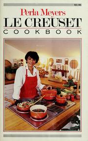 Cover of: Le Creuset cookbook by Perla Meyers