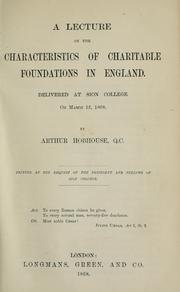 Cover of: lecture on the characteristics of charitable foundations in England, delivered at Sion College on March 12, 1868