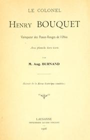 Cover of: Le Colonel Henry Bouquet, vainqueur des Peaux-Rouges de l'Ohio by Auguste Burnard