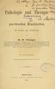 Cover of: Die Pathologie und Therapie der psychischen Krankheiten für Aerzte und Studirende