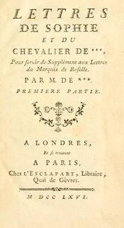 Cover of: Lettres de Sophie et du Chevalier de ***, pour servir de supplément aux lettres du Marquis de Roselle by Desfontaines M.