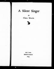 Cover of: A silent singer by by Clara Morris