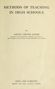 Cover of: Methods of teaching in high schools by Samuel Chester Parker