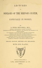 Cover of: Lectures on diseases of the nervous system, especially in women by S. Weir Mitchell