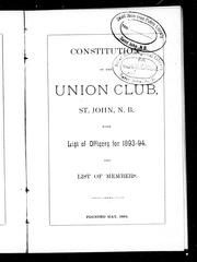 Cover of: Constitution of the Union Club, St. John, N.B.: with list of officers for 1893-94 and list of members