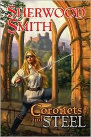Coronets and Steel by Sherwood Smith