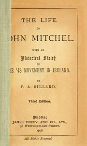 The life of John Mitchel by P. A. Sillard