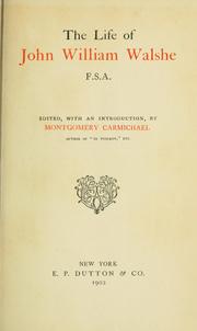 Cover of: The life of John William Walshe, F.S.A.