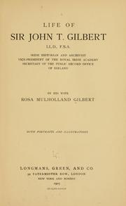 Life of Sir John T. Gilbert, LL.D., F.S.A by Rosa M. Gilbert