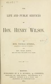 Cover of: life and public services of Hon. Henry Wilson.