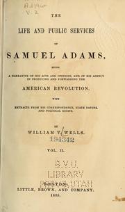 Cover of: The life and public services of Samuel Adams by Wells, William V.