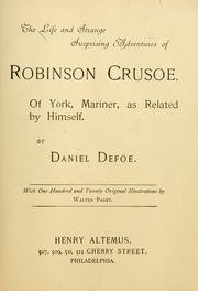 Cover of: The life and strange surprising adventures of Robinson Crusoe, of York, Mariner, as related by himself by Daniel Defoe