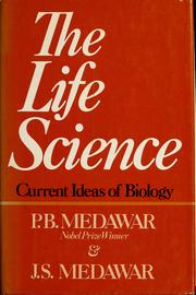 Cover of: The life science: current ideas of biology