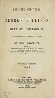Cover of: The life and times of George Villiers, duke of Buckingham