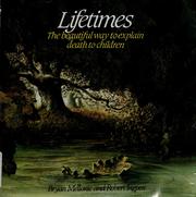 Cover of: Lifetimes: a beautiful way to explain death to children