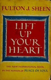 Cover of: Lift up your heart by Fulton J. Sheen