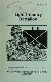 Cover of: Light infantry battalion: a reprinting of the U.S. Army's manual FM 7-72 light infantry battalion (March 1987)