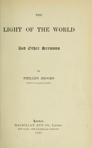Cover of: The light of the world and other sermons. by Phillips Brooks