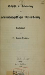 Cover of: Geschichte der Entwickelung der naturwissenschaftlichen Weltanschauung in Deutschalnd