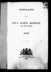 Cover of: Bye-laws of the Nova Scotia Hospital for the Insane, 1868
