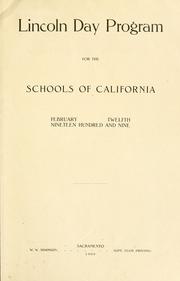 Cover of: Lincoln Day program for the schools of California: February twelfth, nineteen hundred and nine
