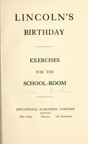 Cover of: Lincoln's birthday: exercises for the schoolroom.