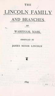 The Lincoln family and branches, of Wareham, Mass