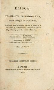 Cover of: Élisca, ou, L'habitante de Madagascar: drame lyrique en trois actes