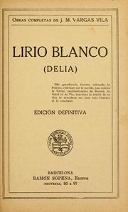 Cover of: Lirio blanco by José María Vargas Vila, José María Vargas Vila