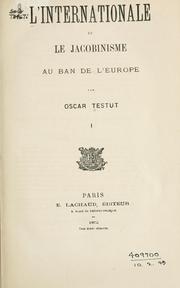 Cover of: L' Internationale et le jacobinisme au ban de l'Europe by Oscar Testut