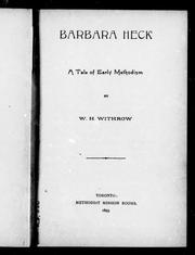 Barbara Heck, a tale of early Methodism by W. H. Withrow