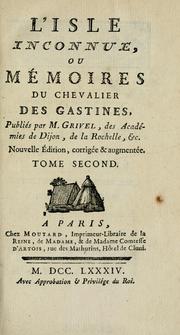 L'isle inconnue, ou Mémoires du chevalier des Gastines by Grivel M.